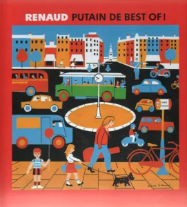 2021,
"Renaud putain de best of !",
édition limitée - illustrations originales.
Il contient : 1 double vinyle de couleiur bleue, 3 CDs, 
1 puzzle format vinyle, 1 jeu de dominos en carton à découper, 
1 affiche 60 X 120 cm et 1 livre grnad format de 32 pages 
(texte original de Johanna Copans).