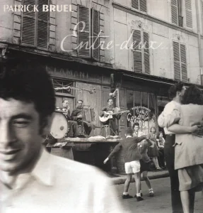 2002, 
"Entre deux", 
Renaud en duo avec Patrick Bruel : "Comme de bien entendu!".
74321926811.