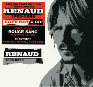 2006,
"Les 100 plus belles chansons de Renaud 1985-2006",
009463692242 3
Coffret carton 5 CDs.