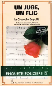 1977, 
"Un juge, un flic",
ici "Le crocodile empaillé, 
K7 vidéo,
série télévisée de 12 épisodes (1977 - 1979),
Renaud : 1977.