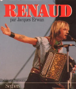1986, 
"Renaud", 
Jacques Erwan, 
collection Poésie et chansons, 
Éditions Seghers.