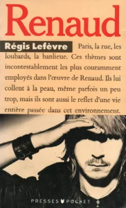1987, 
"Renaud", 
Régis Lefèvre, 
Éditions Presses Pocket.