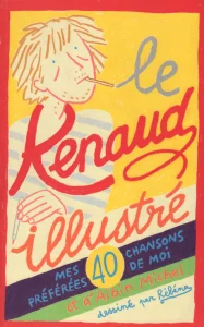 1999, 
"Le Renaud illustré", 
Renaud, 
Éditions Albin Michel.