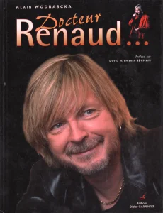 2004, 
"Docteur Renaud", 
Alain Wodrascka, 
Éditions Didier Carpentier.