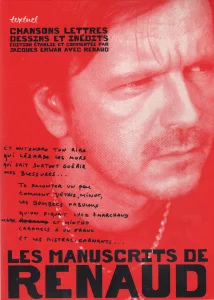 2006, 
"Les manuscrits de Renaud", 
Jacques Erwan avec Renaud, 
Éditions Textuel.