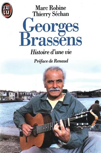 1993,
"Georges Brassens, histoire d'une vie",
Marc Robine et Thierry Séchan,
préface de Renaud,
Éditions j'ai lu.