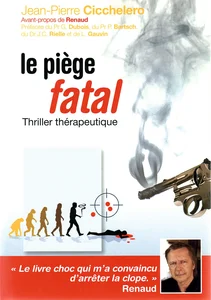 2007,
"Le piège fatal",
Jean-Pierre Cicchelero,
avant-propos de Renaud,
Éditions JOUVANE.