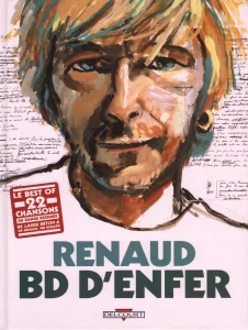 2007, 
"Renaud, BD d'enfer", 
Renaud Séchan et divers dessinateurs,
réédition, Éditions Delcourt.