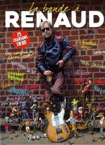 2022,
"La bande à Renaud",
Renaud Séchan et divers dessinateurs,
Éditions Delcourt,
CX 14V 802,
Édition spéciale offerte par Hachette collection.
