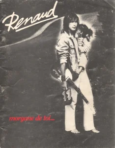 1984, 
"Morgane de toi", 
Musicom distribution, 
Éditions Chappell S.A. 
"Renaud" en blanc.