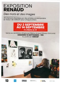 Du 2 au 14 Septembre 2024,
Exposition RENAUD,
des mots et des images,
20 cahnsons illustrées par des artistes contemporains en faveur de l' UNICEF, pour chaque enfant.
Ce livret reprendre toutes les oeuvres.
