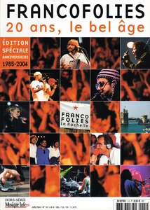 Juin 2004,
"Francofolies 20 ans, le bel âge N°1H, hors-série",
édition spéciale anniversaire 1985-2004, La Rochelle.
L'affiche de chaque année avec photos et articles.