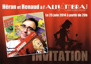 25 juin 2014,
invitation à l'Alhambra de Paris à la signature de l'ouvrage
"Renaud Chansons à la plume et au pinceau" de Jean-Marc Héran
et Baptiste Vignol.