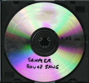 11/07/2006,
CD sampler,
6 extraits de l'album "Rouge Sang",
le CD est écrit à la main.