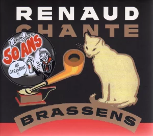 "Renaud chante Brassens",
réédition 50 ans de carrière,
5 021732 838001.